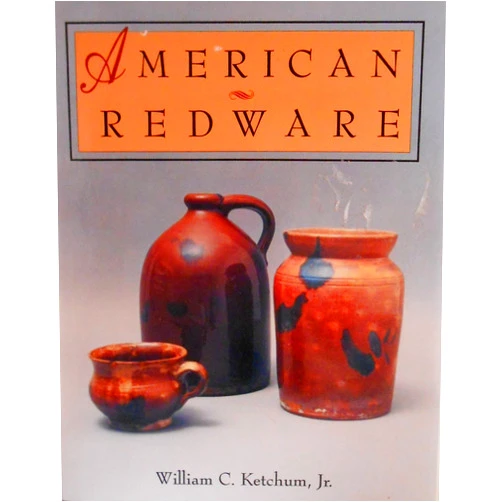 By Jr. Ketchum, William C. (Author) American Redware