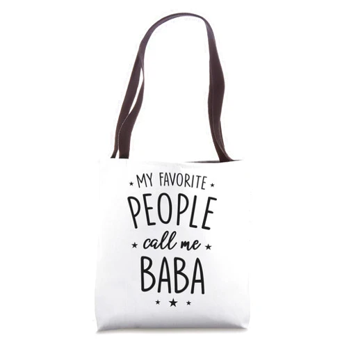 Baba Gifts Baba Gift: My Favorite People Call Me Baba Tote Bag