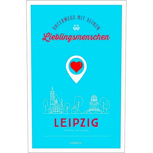 German Edition by unknown author (Author) Leipzig. Unterwegs mit deinen Lieblingsmenschen