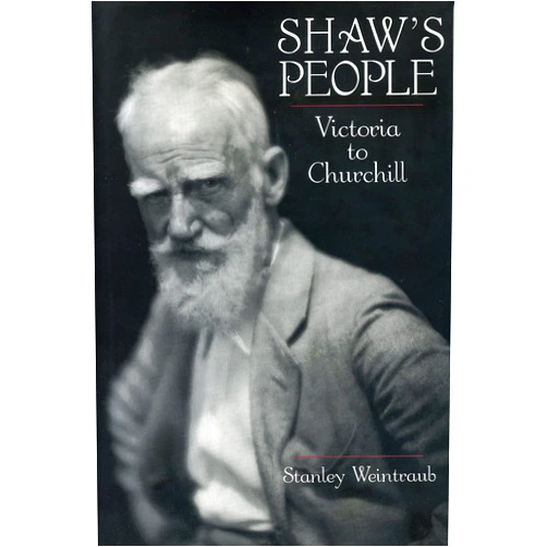 By Stanley Weintraub (Author) Shaw's People: Victoria to Churchill