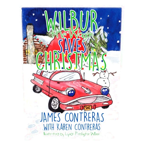 By James Contreras (Author), Karen Contreras (Author), Lynda Farrington Wilson (Illustrator), Jesse Knecht (Photographer) & 1 more Wilbur the Wagon Saves Christmas (Wilbur the Wagon Children's Books)
