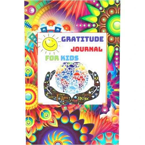 Cherie Pines Gratitude journal for kids: A Journal to Teach Children to Practice Gratitude and Mindfulness