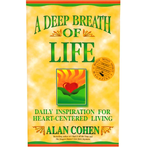 By Alan Cohen (Author) A Deep Breath of Life: Daily Inspiration for Heart-Centered Living