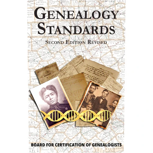 Board for Certification of Genealogists Genealogy Standards Second Edition Revised