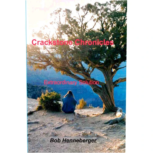 Bob Henneberger Crackstone Chronicles: Extraordinary Solution