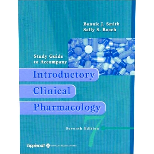 Sally S. Roach Study Guide to Accompany Introductory Clinical Pharmacology by Sally S. Roach MSN RN CNE (2003-06-16)