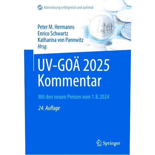 German Edition by Peter M. Hermanns (Editor), Enrico Schwartz (Editor), Katharina von Pannwitz (Editor), Constanze Barufke-Haupt (Contributor), Jürgen Büttner (Contributor), Christof Burger (Contributor), Alexander Eisenkolb (Contributor), Karl-Heinz Hoffmann (Contributor), Oliver Krauß (Contributor) & 6 more UV-GOÄ 2025 Kommentar: Mit den neuen Preisen vom 1.8.2024 (Abrechnung erfolgreich und optimal) (German Edition)