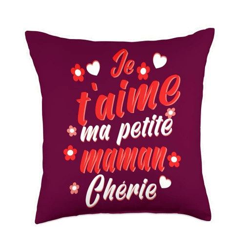 IDEE CADEAU POUR MAMAN D'AMOUR Belle idee Cadeau Je T'Aime ma Petite Maman chérie Throw Pillow, 18x18, Multicolor