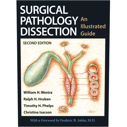 By William H. Westra (Author), Timothy H. Phelps Ralph H. Hruban Christina Isacson (Contributor) & 1 more Surgical Pathology Dissection: An Illustrated Guide
