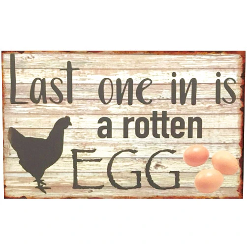 GFJQJH Last One In Is A Rotten Egg Chicken Sign Hanging Farm Country Art Decoration Indoor Sign Wall Decoration Metal Tin Sign 8x12 Inch