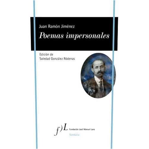 Spanish Edition by Juan Ramón Jiménez (Author) Format: Kindle Edition Poemas impersonales: Edición de Soledad González Ródenas (VANDALIA) (Spanish Edition)