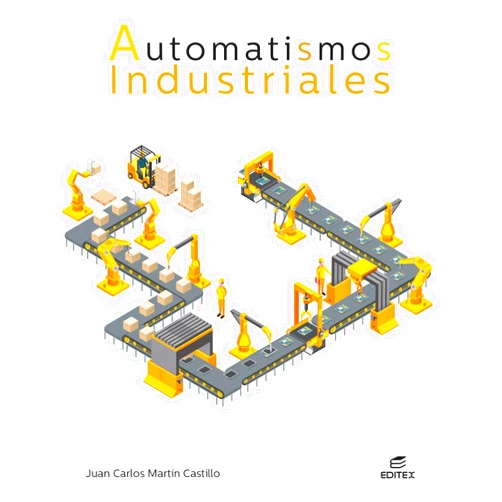 Spanish Edition by Juan Carlos Martín Castillo (Author, Illustrator), Ángel Ovejero Sánchez (Illustrator), Luis Mosquera Arancibia (Illustrator), Editex Archivo (Illustrator), Juan Pablo Rada (Cover Art) & 3 more Automatismos industriales