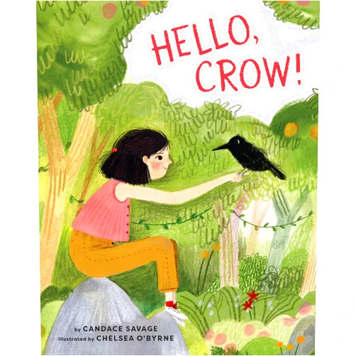 Candace Savage,Chelsea O'Byrne Hello, Crow (David Suzuki Institute)