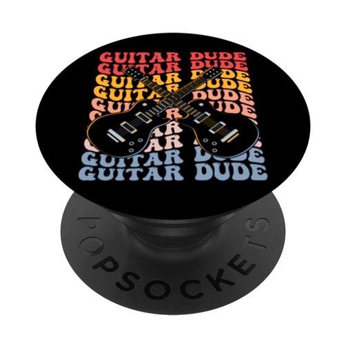 Guitar Dude Guitarist Friend Gifts Guitar Dude Groovy Guitarist Friend Guitar Lover PopSockets Standard PopGrip