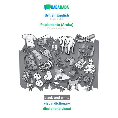 Babadada Gmbh BABADADA black-and-white, British English - Papiamento (Aruba), visual dictionary - diccionario visual: British English - Papiamento (Aruba), visual dictionary