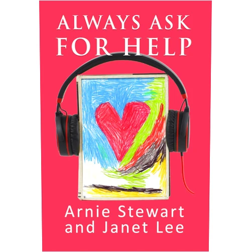 By Janet Lee (Author), Arnie Stewart (Author) Format: Kindle Edition Always Ask for Help