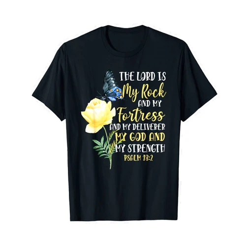Inspirational Scripture Verse God Faith HD0 Christian Bible Verse Quote Butterfly Rose Flower Psalm 18:2 T-Shirt