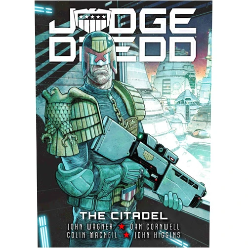 By John Wagner (Author), Dan Cornwell (Artist), Colin MacNeil (Artist), John Higgins (Artist) & 1 more Judge Dredd: The Citadel