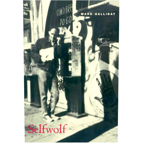 Mark Halliday Selfwolf (Phoenix Poets)