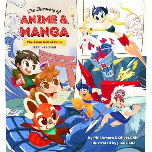 Phil Amara,Oliver Chin,Juan Calle The Discovery of Anime and Manga: The Asian Hall of Fame