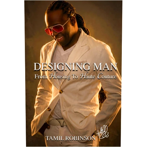 Tamil Robinson Designing Man: From Housing to Haute Couture