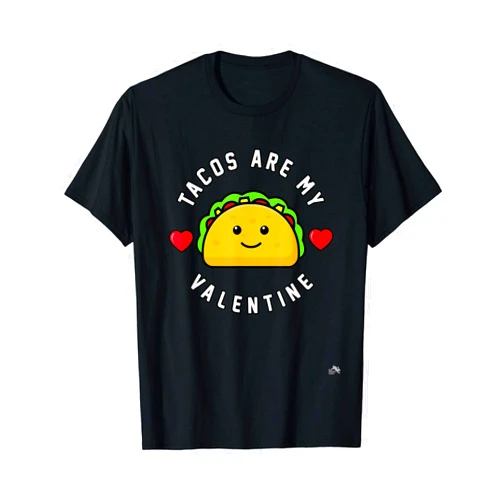 Valentine Food Truck Tacos Are My Valentine - Valentine's Day Cute Taco & Hearts T-Shirt