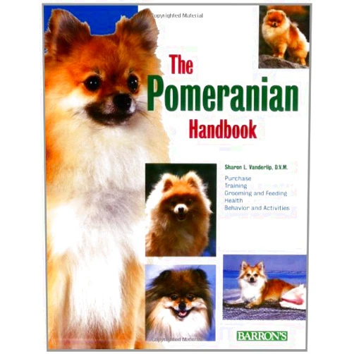 Sharon Lynn Vanderlip,Pam Tanzey The Pomeranian Handbook (Barron's Pet Handbooks)
