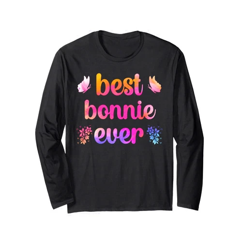 Watercolor Style With Bonnie's Name on It Best Bonnie Ever Bonnie Name Long Sleeve T-Shirt