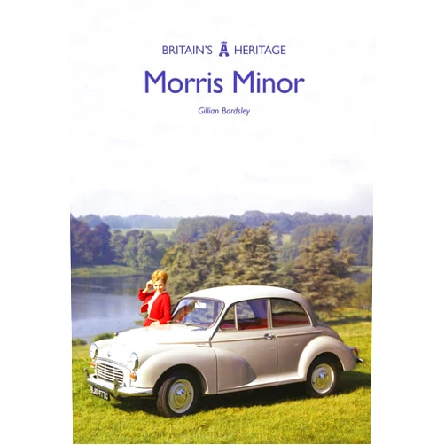 By Gillian Bardsley (Author) Morris Minor (Britain's Heritage Series)