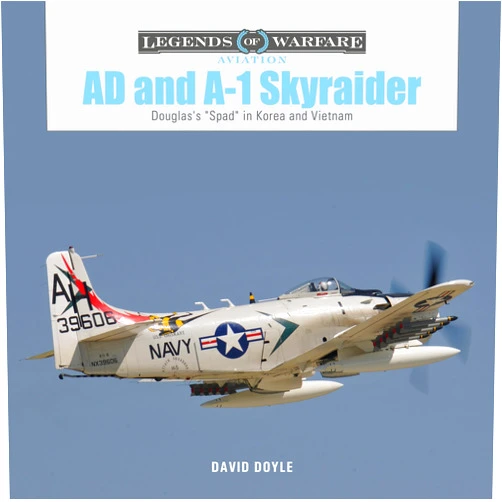 By David Doyle (Author) AD and A-1 Skyraider: Douglas's 