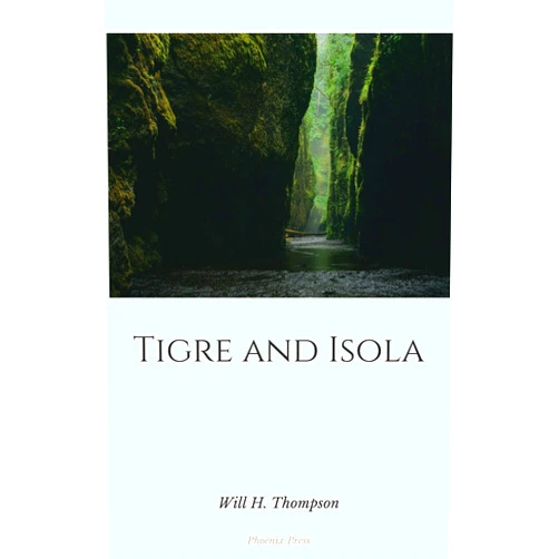 By Will H. Thompson (Author) Format: Kindle Edition Tigre and Isola (Daring Tales of Adventure Book 7)