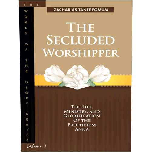 By Zacharias Tanee Fomum (Author) Format: Kindle Edition The Secluded Worshipper: The Life, Ministry, And Glorification of The Prophetess Anna (The Women of the glory Book 1)
