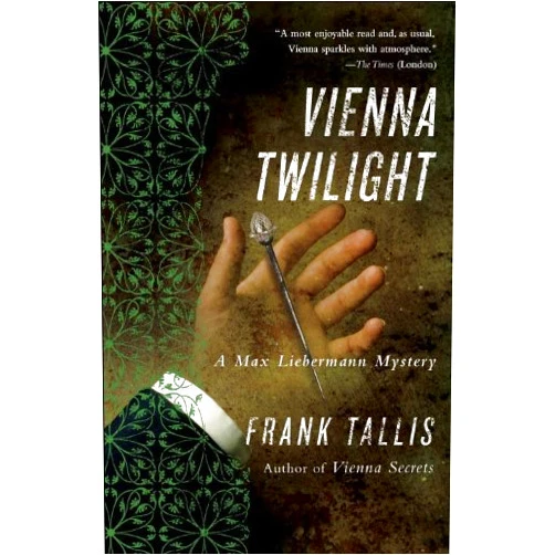 Frank Tallis Vienna Twilight: A Max Liebermann Mystery