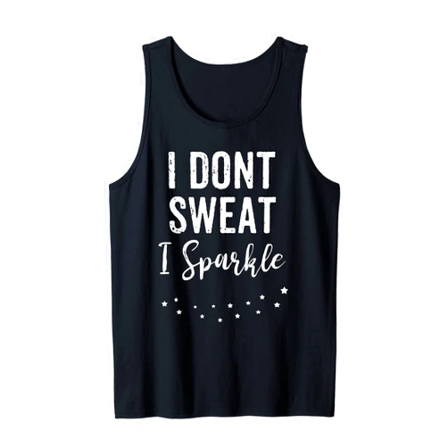 Funny Workout Tanks & Co. Funny Workout Womens Tank Gym I Dont Sweat Gift Tank Top