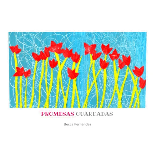 Becca Fernández Promesas guardadas (Spanish Edition)