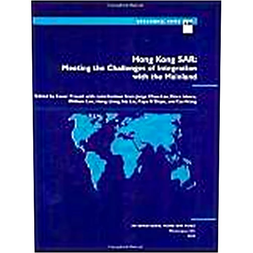 Eswar Prasad,Jorge A. Chan-Lau Hong Kong Sar: Meeting the Challenges of Integration With the Mainland (International Monetary Fund Occasional Paper)