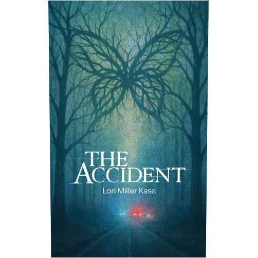 By Lori Kase (Author) The Accident