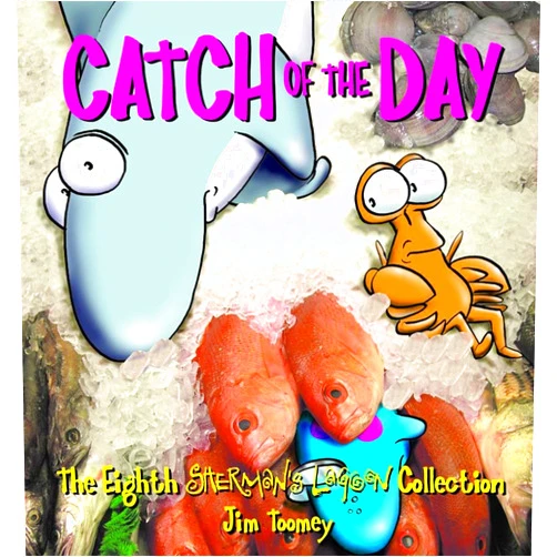 Jim Toomey Catch of the Day: Sherman's Lagoon Collection #8 (Volume 8)