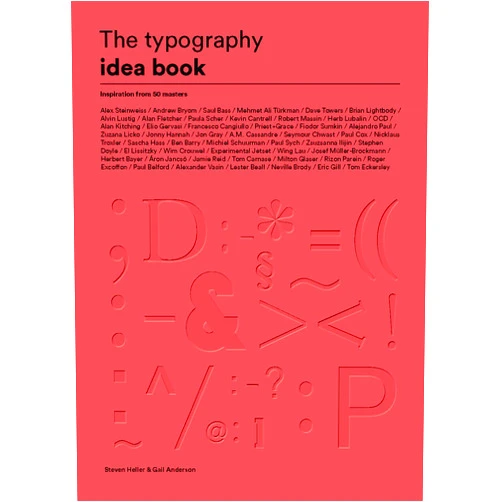 By Steven Heller (Author), Gail Anderson (Author) The Typography Idea Book: Inspiration from 50 Masters (Type, Fonts, Graphic Design)