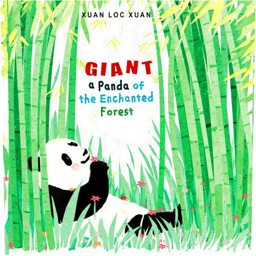 Xuan Loc Xuan Giant: A Panda of the Enchanted Forest (Happy Fox Books) An Educational Fairy Tale in a Children's Picture Book that Teaches Respect for Animals & Provides a Way for Kids to Get in Touch with Nature