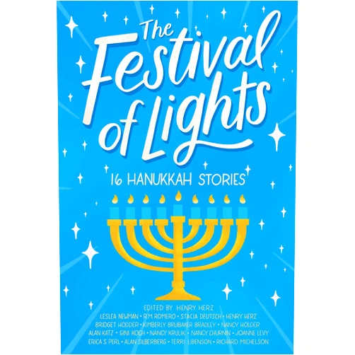 Henry Herz,Leslea Newman,R.M. Romero,Stacia Deutsch,Bridget Hodder,Kimberly Brubaker Bradley,Nancy Holder,Alan Katz,Gini Koch,Nancy Krulik,Nancy Churnin,Joanne Levy,Erica S. Perl,Alan Silberberg,Terri Libenson,Richard Michelson The Festival of Lights: 16 Hanukkah Stories