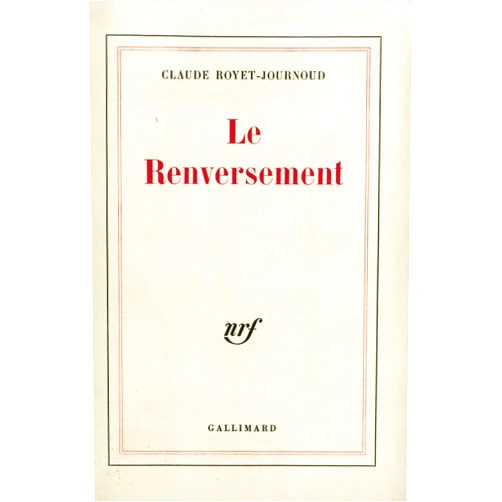 Claude Royet-Journoud Le Renversement