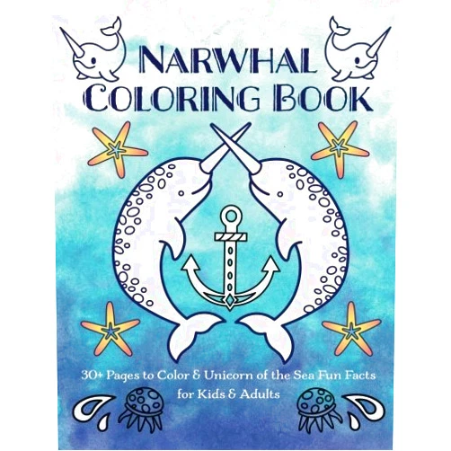 Nyx Spectrum Narwhal Coloring Book: 30+ Pages to Color & Unicorn of the Sea Fun Facts for Kids & Adults