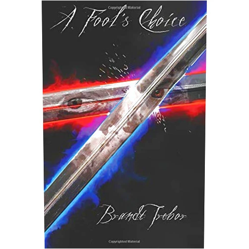 Brandt Trebor A Fool's Choice (Jayded)