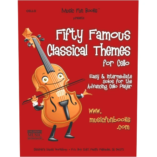 Mr. Larry E. Newman Fifty Famous Classical Themes for Cello: Easy and Intermediate Solos for the Advancing Cello Player
