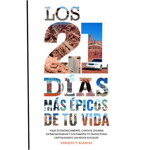 Enrique V Blancas LOS 21 DÍAS MÁS ÉPICOS DE TU VIDA (Spanish Edition)