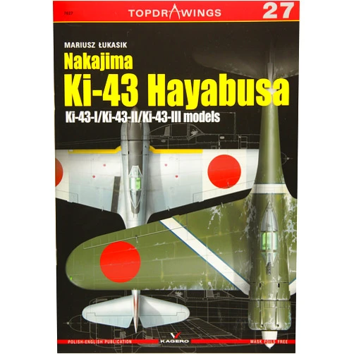 Mariusz Łukasik Nakajima Ki-43 Hayabusa: Ki-43/Ki-43-II/Ki-43-III (TopDrawings)