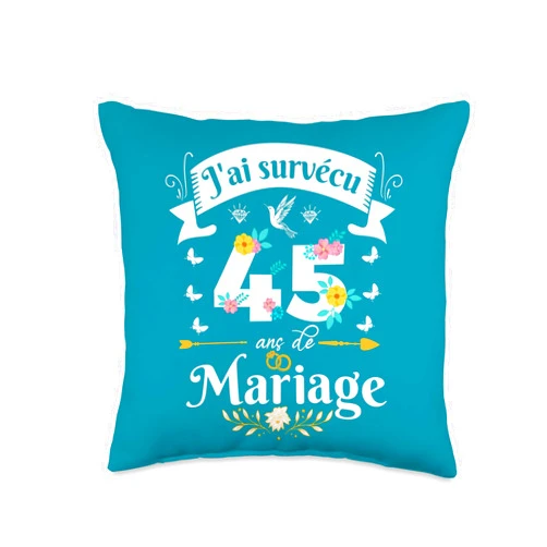 Idée Cadeau Anniversaire De Mariage Pour Couple J'Ai Survécu 45 Ans De Mariage Cadeau Anniversaire Femme Throw Pillow, 16x16, Multicolor