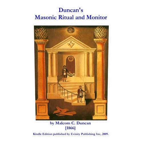 By Malcom C. Duncan (Author) Format: Kindle Edition Duncan's Masonic Ritual and Monitor