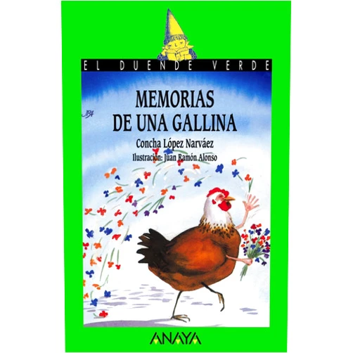 Concha Lopez Narvaez,Concha López Narváez,Juan Ramon Alonso Memorias de Una Gallina